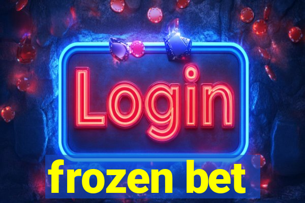 frozen bet