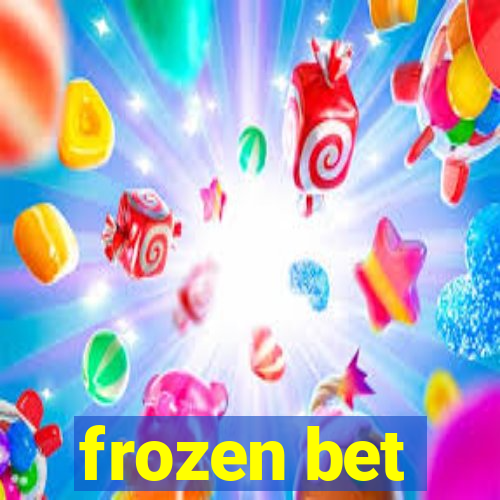 frozen bet