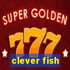 clever fish