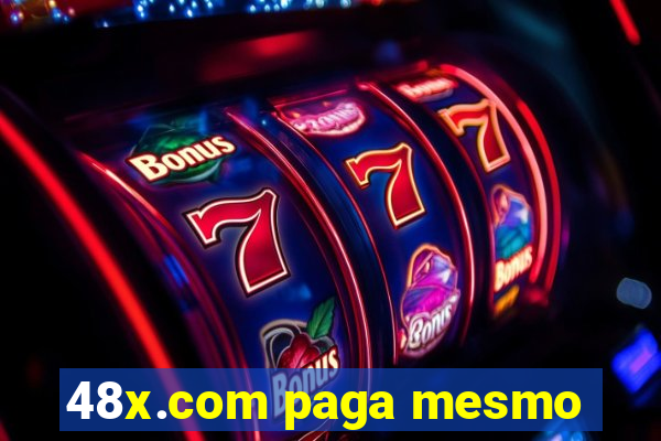 48x.com paga mesmo