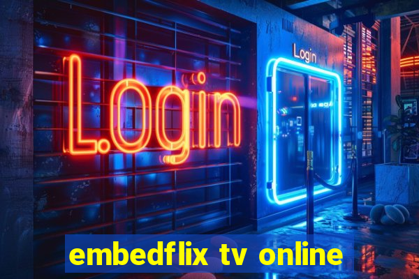 embedflix tv online