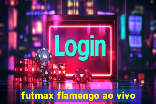 futmax flamengo ao vivo