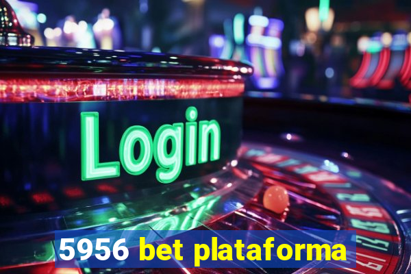 5956 bet plataforma