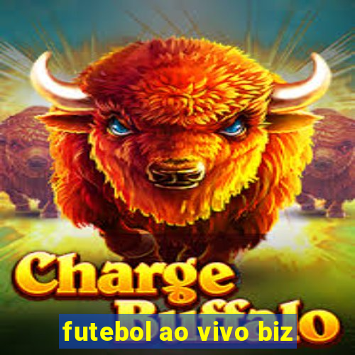 futebol ao vivo biz