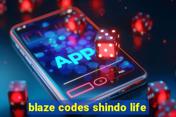 blaze codes shindo life