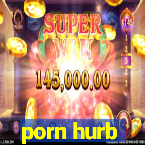 porn hurb