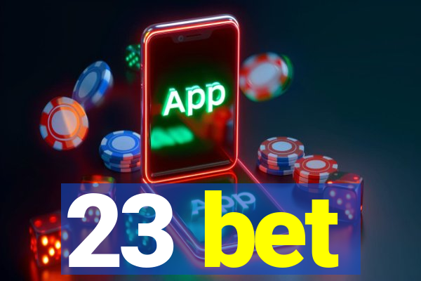 23 bet