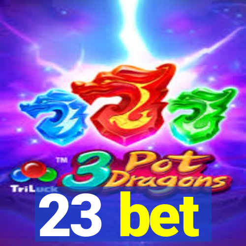 23 bet