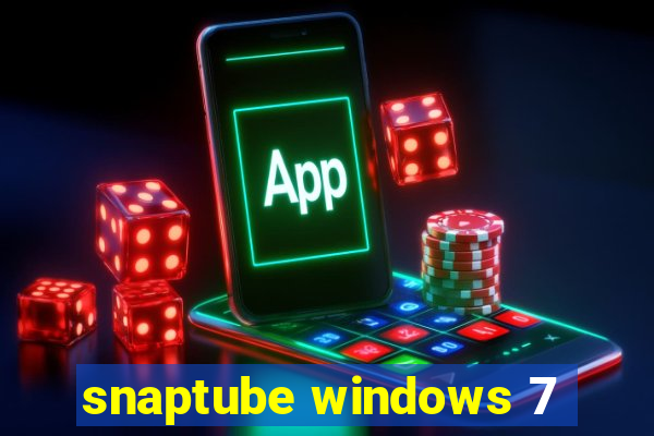 snaptube windows 7