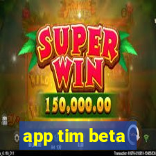 app tim beta