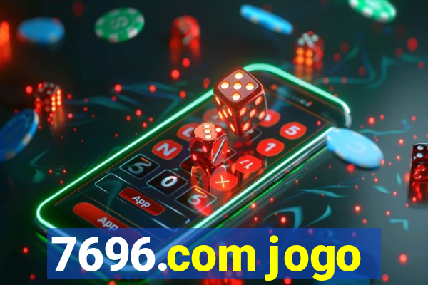 7696.com jogo