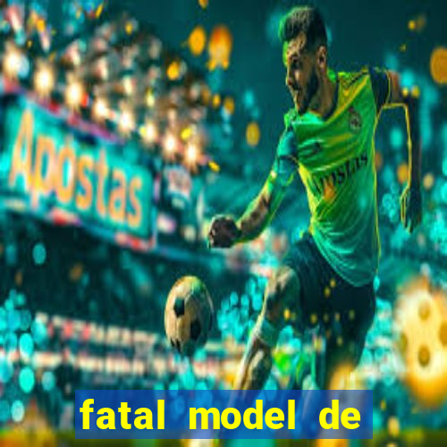 fatal model de barra mansa