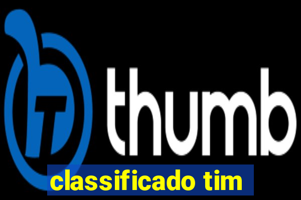 classificado tim