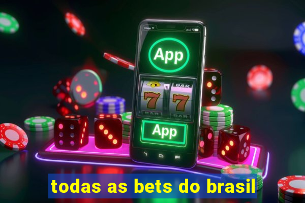 todas as bets do brasil