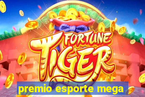 premio esporte mega