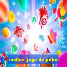 melhor jogo do poker