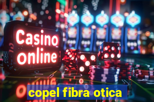 copel fibra otica