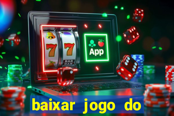 baixar jogo do tigrinho original