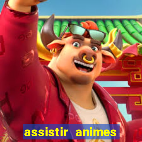 assistir animes online dublado