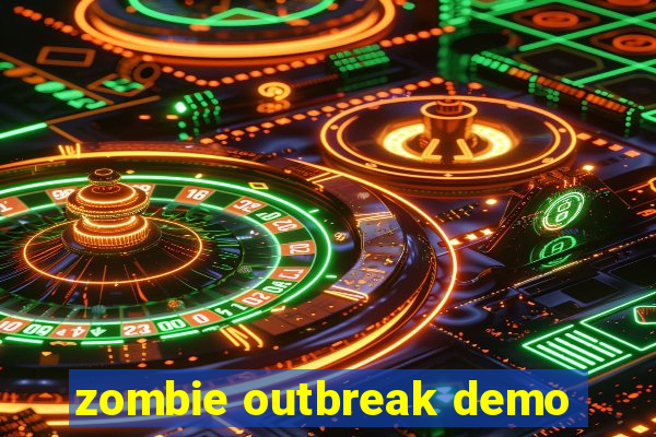 zombie outbreak demo