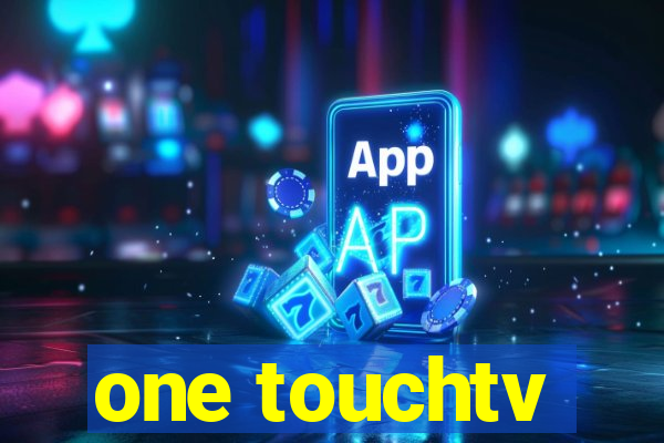 one touchtv