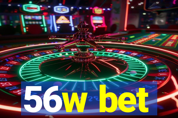 56w bet