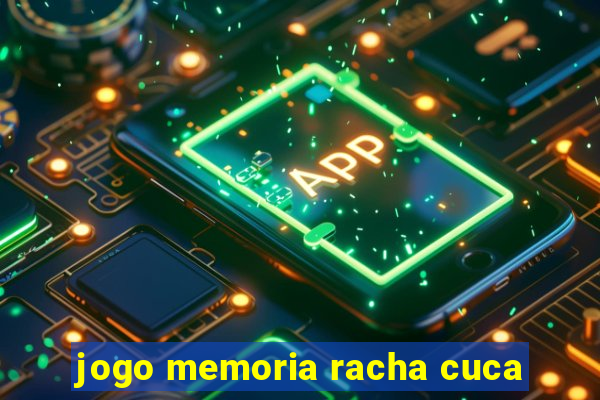 jogo memoria racha cuca