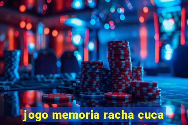 jogo memoria racha cuca