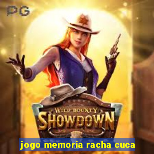 jogo memoria racha cuca