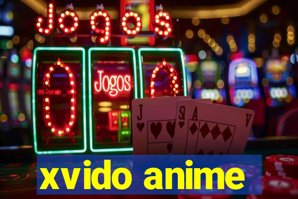 xvido anime