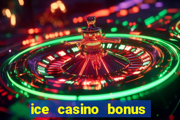 ice casino bonus 25 euro