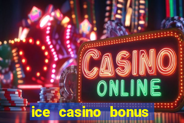 ice casino bonus 25 euro