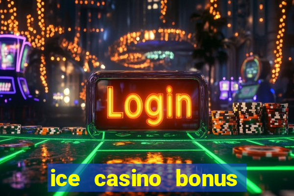 ice casino bonus 25 euro