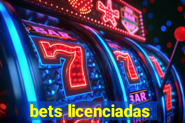 bets licenciadas