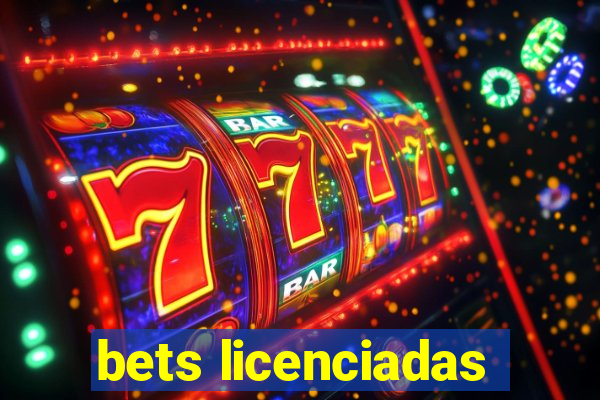 bets licenciadas