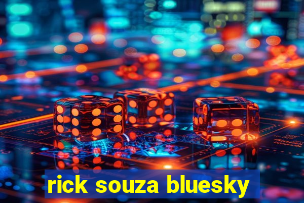 rick souza bluesky