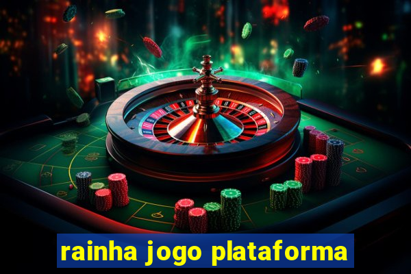 rainha jogo plataforma