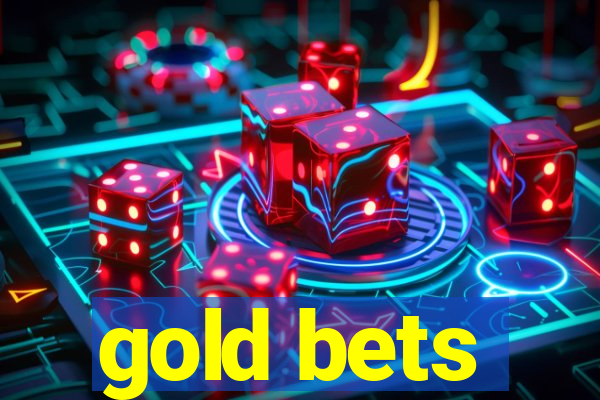 gold bets