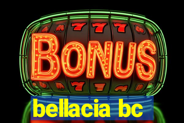 bellacia bc