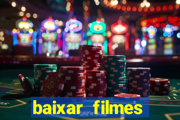 baixar filmes torrents dublados