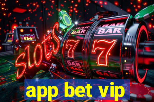 app bet vip