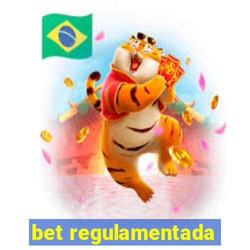 bet regulamentada