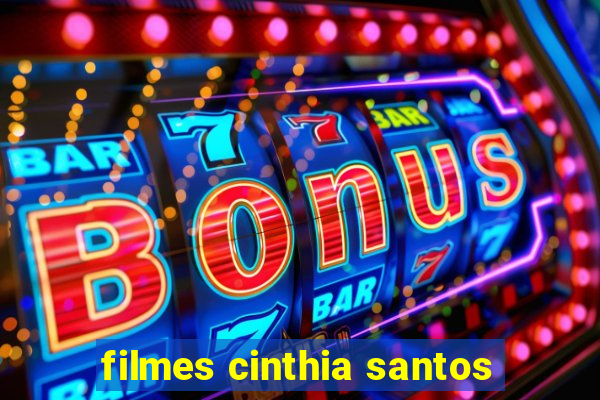 filmes cinthia santos