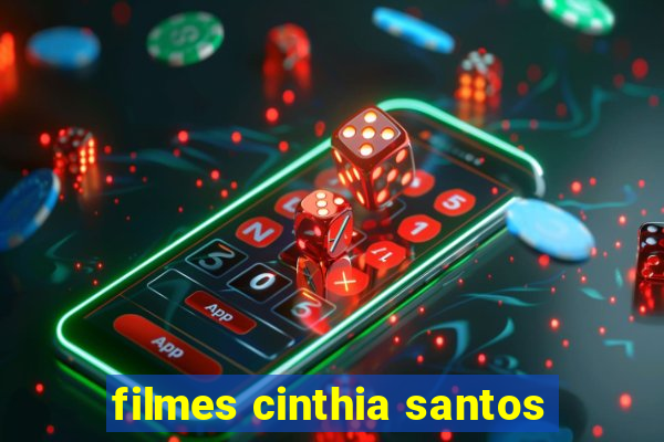 filmes cinthia santos