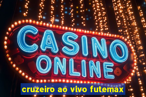 cruzeiro ao vivo futemax