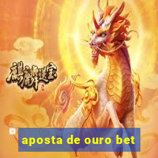 aposta de ouro bet