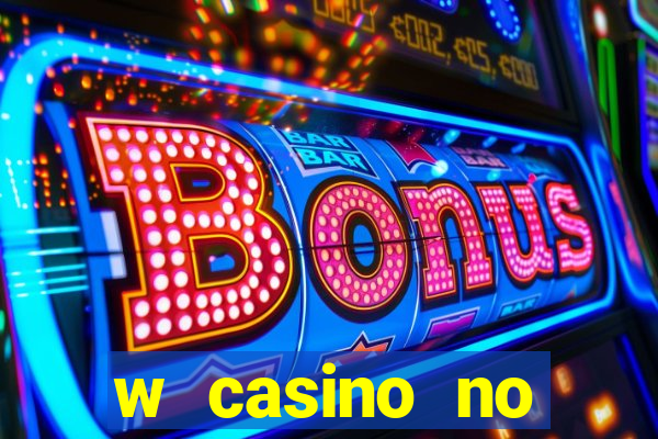 w casino no deposit bonus code