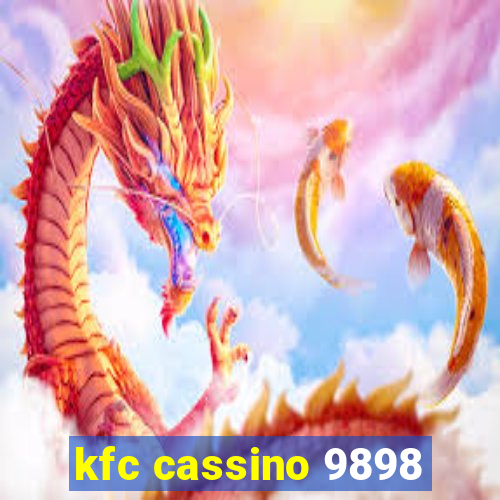 kfc cassino 9898