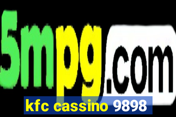 kfc cassino 9898