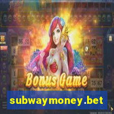 subwaymoney.bet